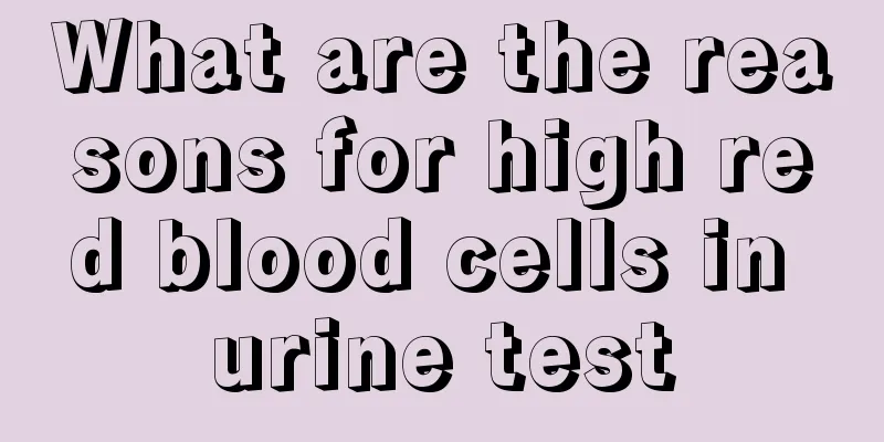 What are the reasons for high red blood cells in urine test