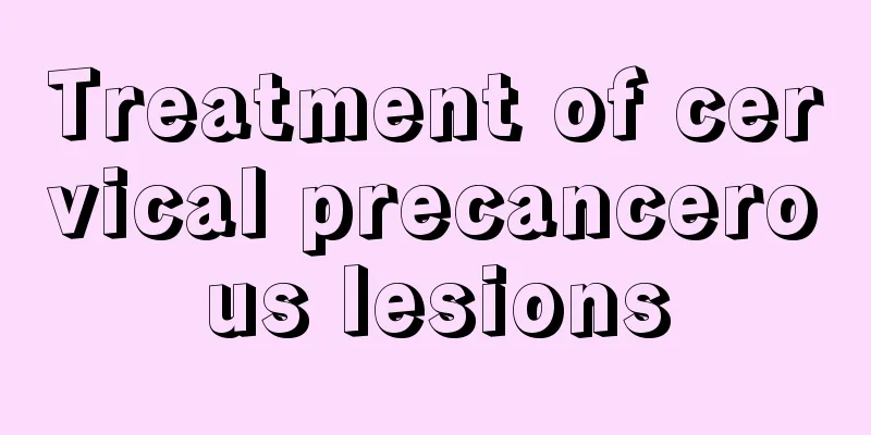 Treatment of cervical precancerous lesions