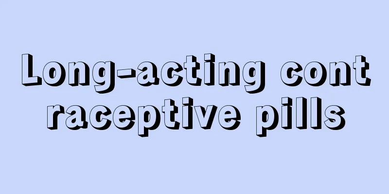 Long-acting contraceptive pills