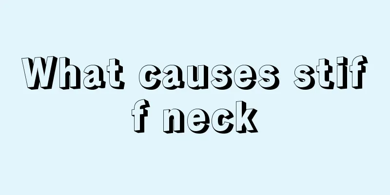 What causes stiff neck