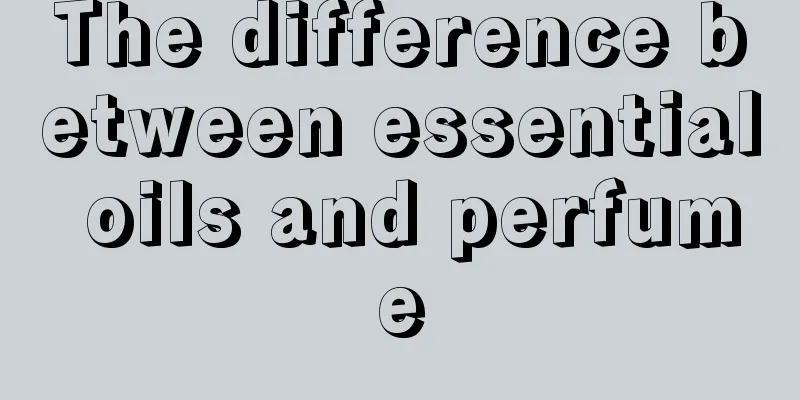 The difference between essential oils and perfume