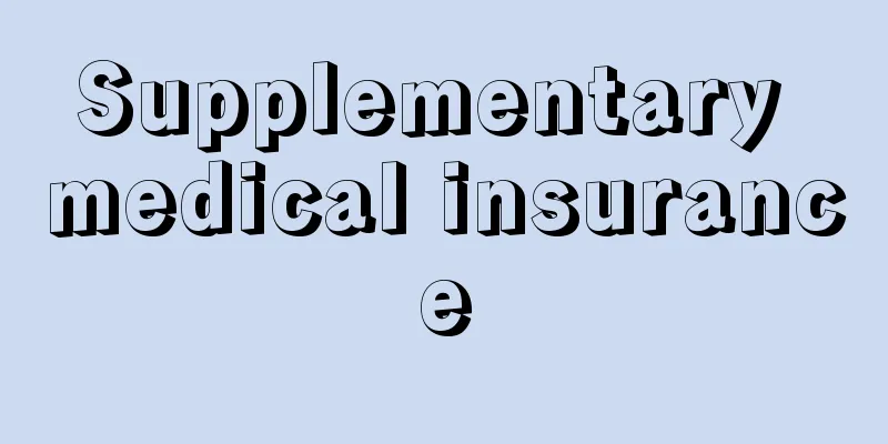 Supplementary medical insurance