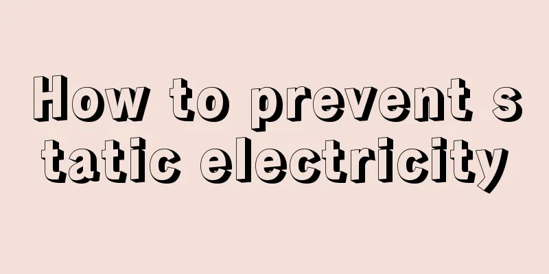 How to prevent static electricity