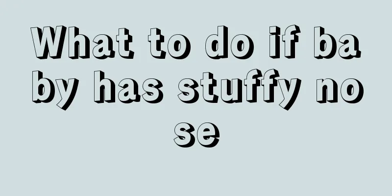 What to do if baby has stuffy nose