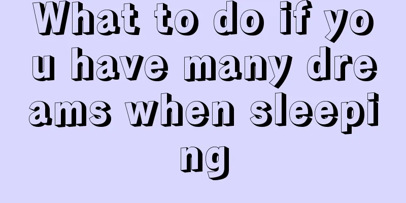 What to do if you have many dreams when sleeping