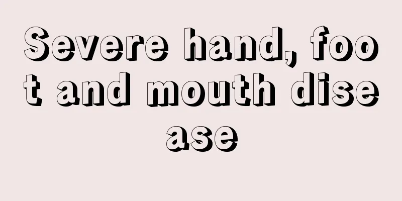 Severe hand, foot and mouth disease