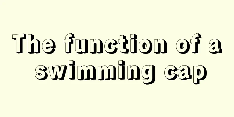 The function of a swimming cap