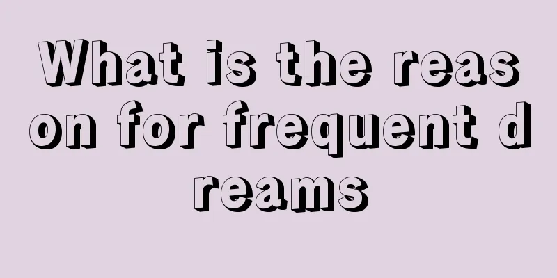 What is the reason for frequent dreams