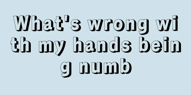 What's wrong with my hands being numb