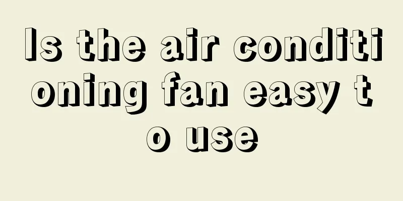 Is the air conditioning fan easy to use