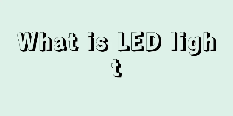 What is LED light