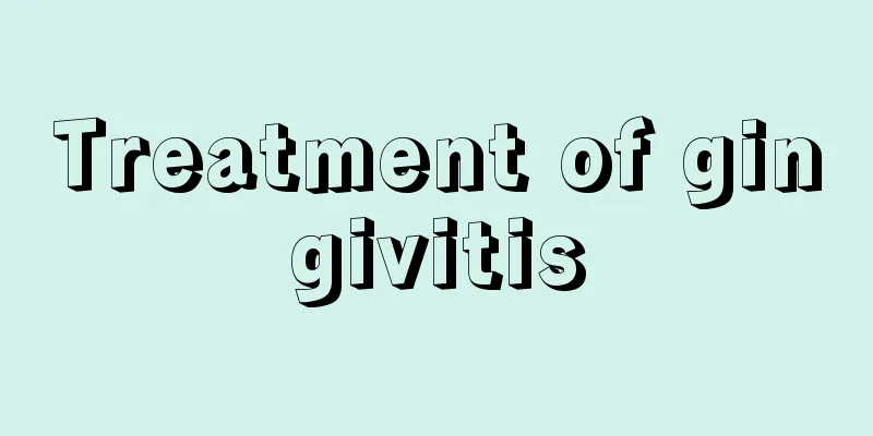 Treatment of gingivitis