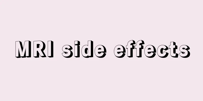 MRI side effects