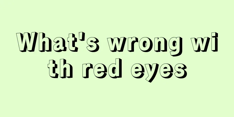 What's wrong with red eyes