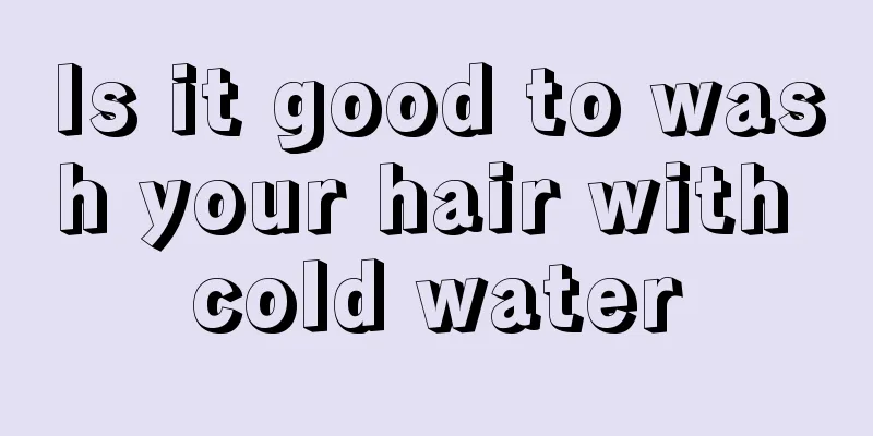 Is it good to wash your hair with cold water