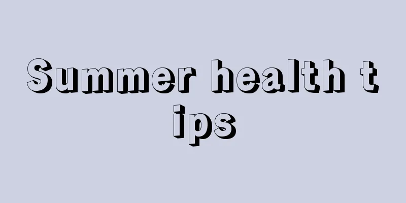 Summer health tips