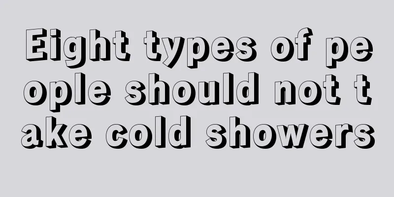 Eight types of people should not take cold showers
