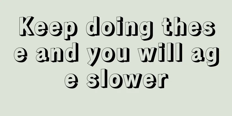 Keep doing these and you will age slower