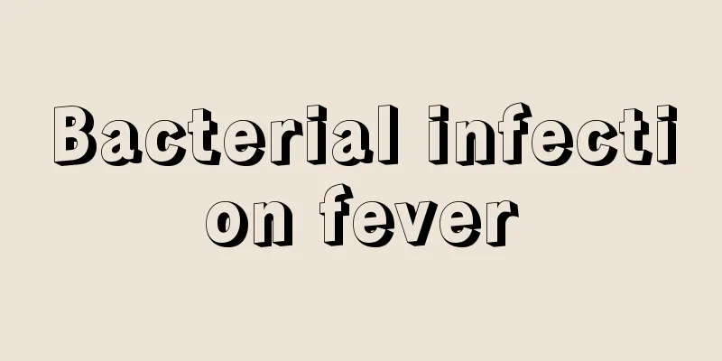Bacterial infection fever