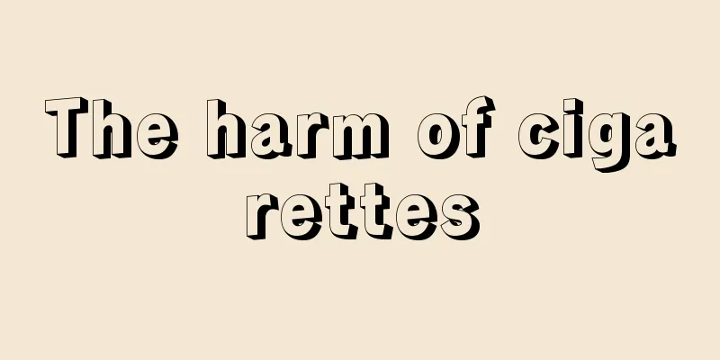 The harm of cigarettes