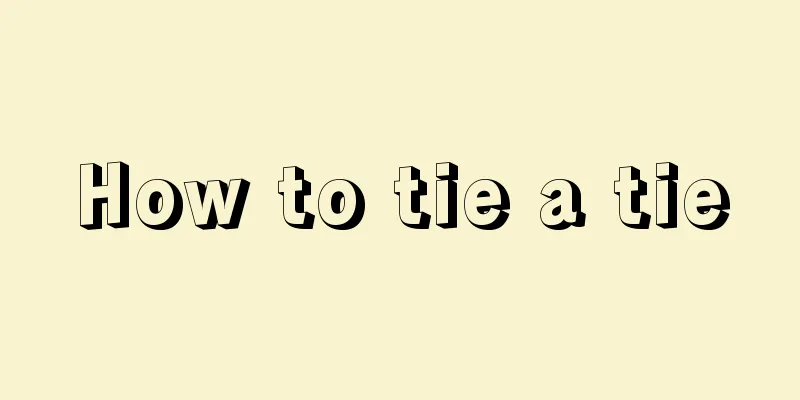 How to tie a tie