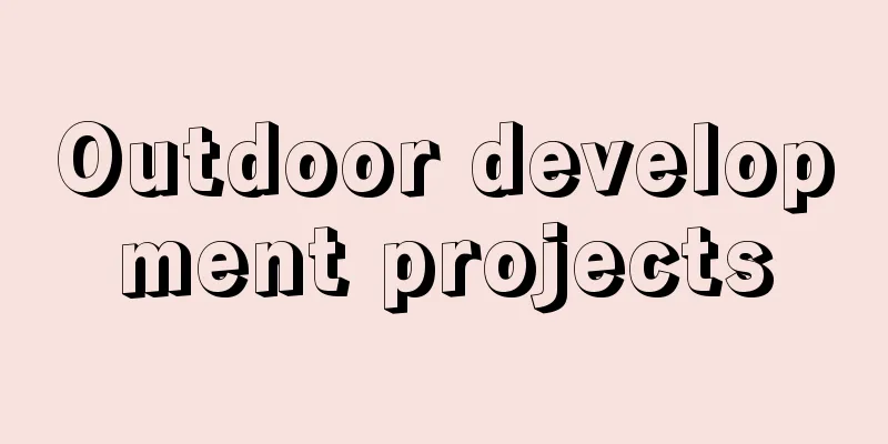 Outdoor development projects