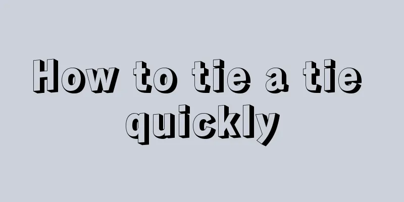 How to tie a tie quickly