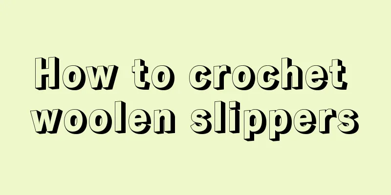 How to crochet woolen slippers