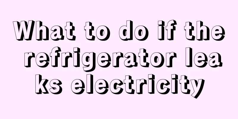What to do if the refrigerator leaks electricity