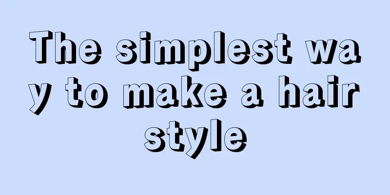 The simplest way to make a hairstyle