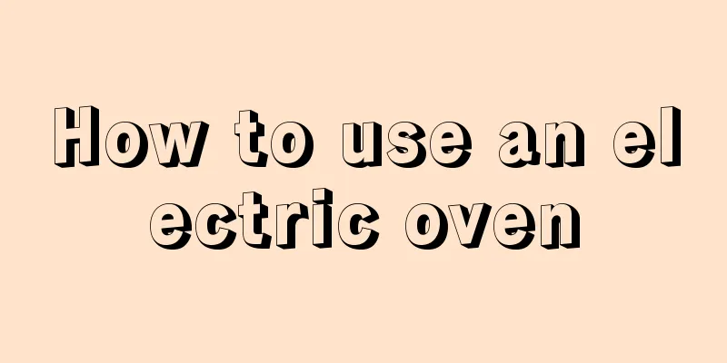 How to use an electric oven