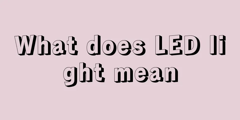 What does LED light mean