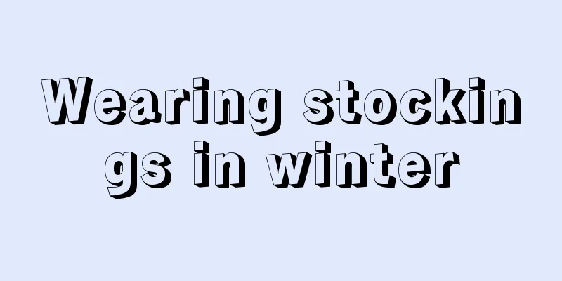 Wearing stockings in winter