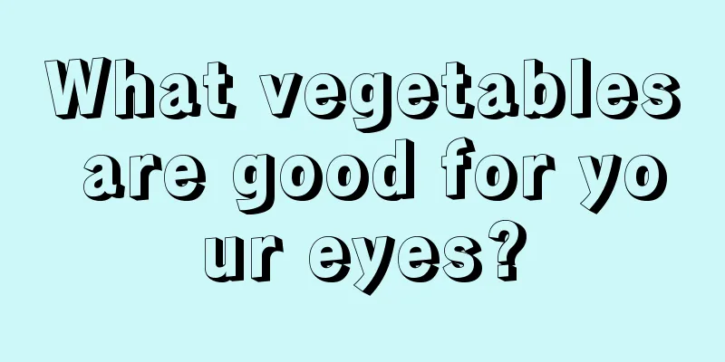 What vegetables are good for your eyes?