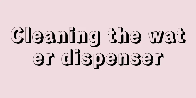 Cleaning the water dispenser