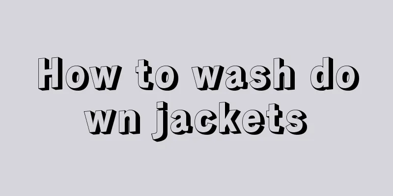 How to wash down jackets