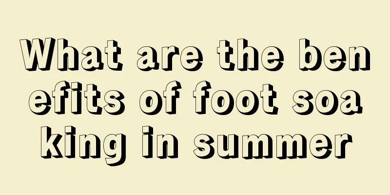 What are the benefits of foot soaking in summer