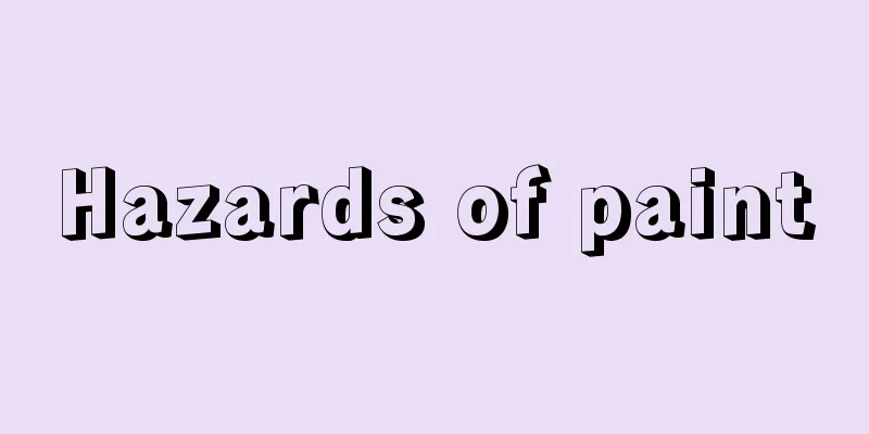 Hazards of paint