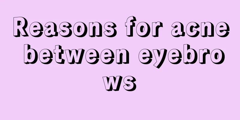 Reasons for acne between eyebrows