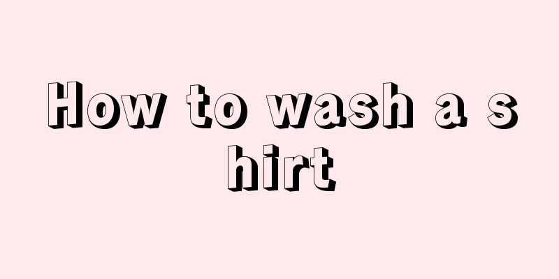 How to wash a shirt