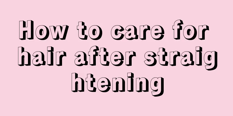 How to care for hair after straightening
