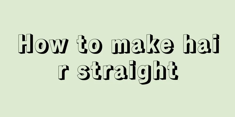 How to make hair straight