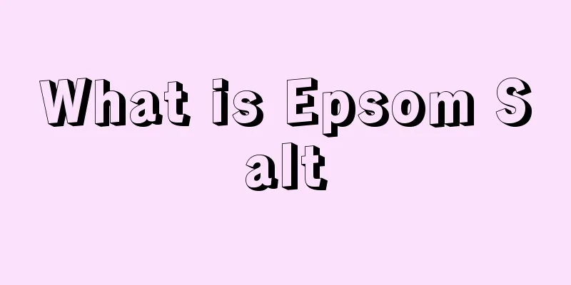 What is Epsom Salt
