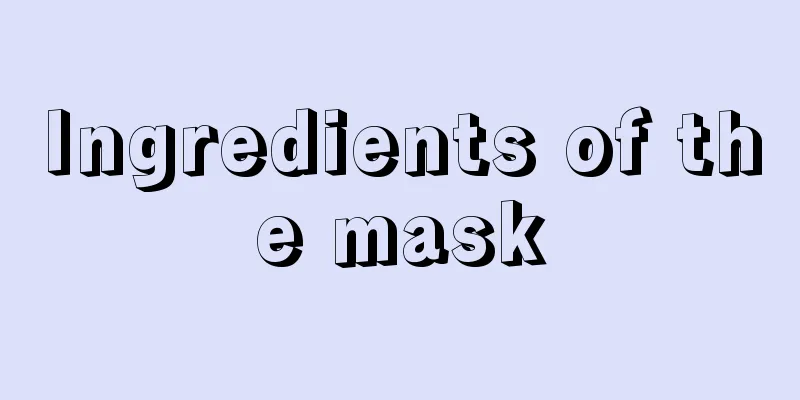 Ingredients of the mask