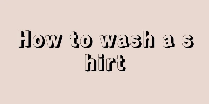 How to wash a shirt