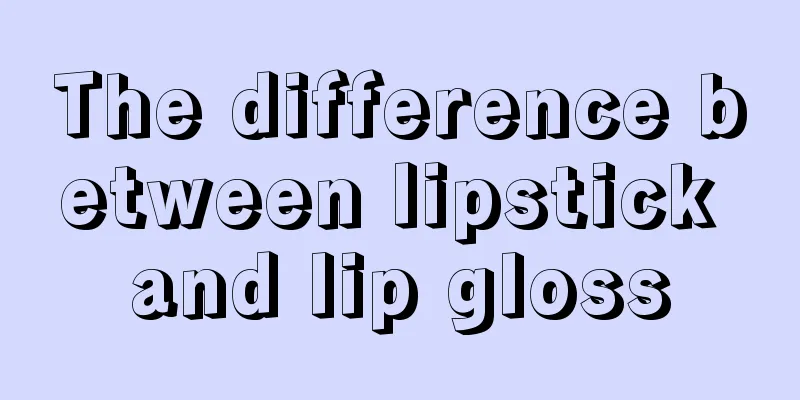 The difference between lipstick and lip gloss