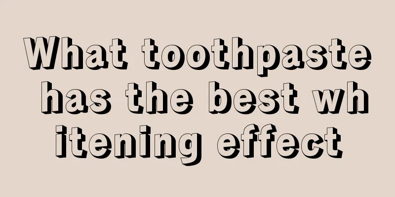 What toothpaste has the best whitening effect