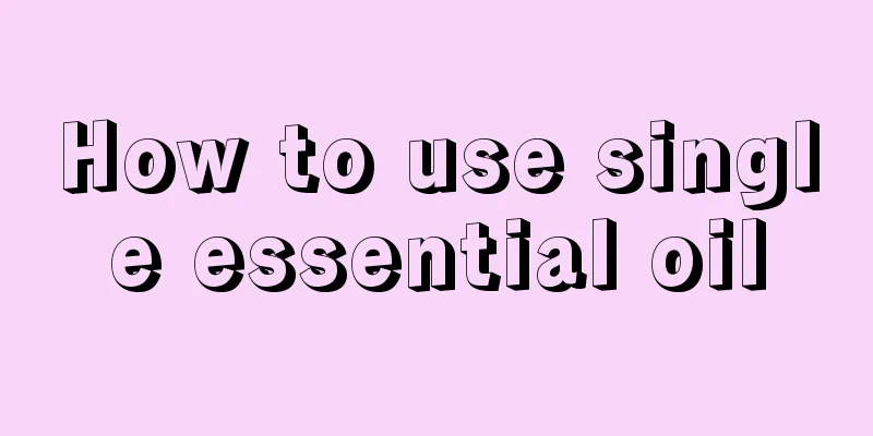 How to use single essential oil