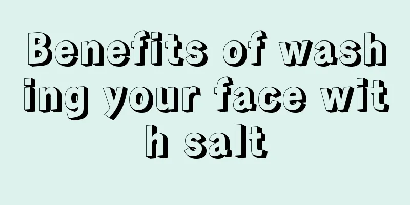 Benefits of washing your face with salt