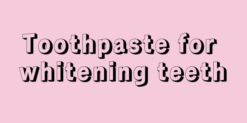 Toothpaste for whitening teeth